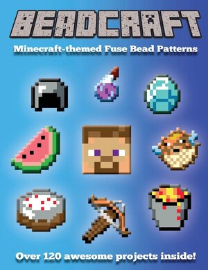 Beadcraft: Minecraft-themed Fuse Bead Patterns Beadcraft: Minecraft-themed Fuse Bead Patterns